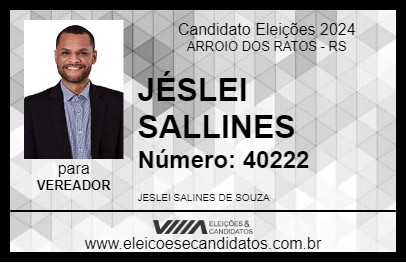 Candidato JÉSLEI SALLINES 2024 - ARROIO DOS RATOS - Eleições