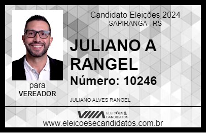 Candidato JULIANO A RANGEL 2024 - SAPIRANGA - Eleições