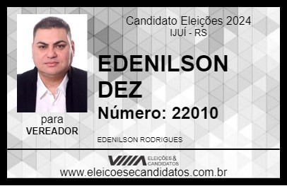 Candidato EDENILSON DEZ 2024 - IJUÍ - Eleições