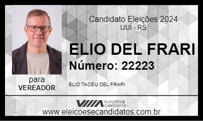 Candidato ELIO DEL FRARI 2024 - IJUÍ - Eleições