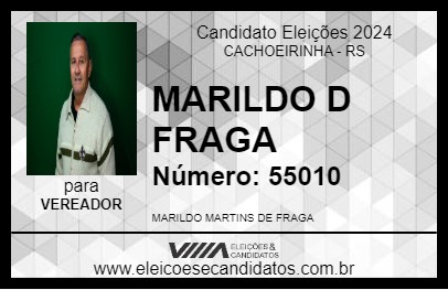 Candidato MARILDO D FRAGA 2024 - CACHOEIRINHA - Eleições