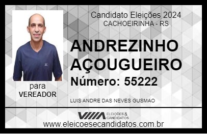 Candidato ANDREZINHO AÇOUGUEIRO 2024 - CACHOEIRINHA - Eleições