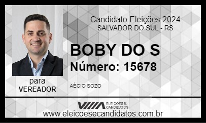 Candidato BOBY DO S 2024 - SALVADOR DO SUL - Eleições