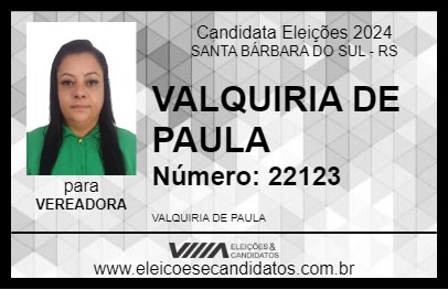 Candidato VALQUIRIA DE PAULA 2024 - SANTA BÁRBARA DO SUL - Eleições