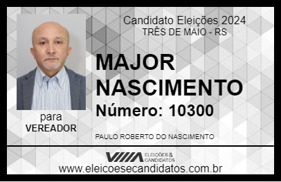 Candidato MAJOR NASCIMENTO 2024 - TRÊS DE MAIO - Eleições