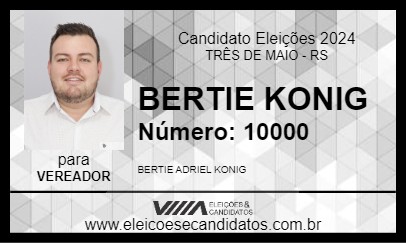 Candidato BERTIE  KONIG 2024 - TRÊS DE MAIO - Eleições