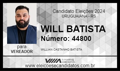 Candidato WILL BATISTA 2024 - URUGUAIANA - Eleições