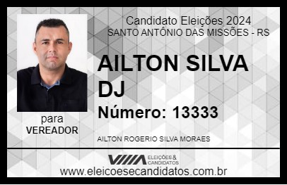 Candidato AILTON SILVA DJ 2024 - SANTO ANTÔNIO DAS MISSÕES - Eleições