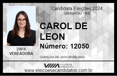 Candidato CAROL DE LEON 2024 - GRAVATAÍ - Eleições