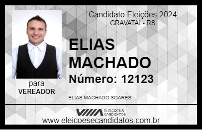 Candidato ELIAS MACHADO 2024 - GRAVATAÍ - Eleições