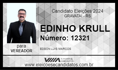 Candidato EDINHO KRULL 2024 - GRAVATAÍ - Eleições