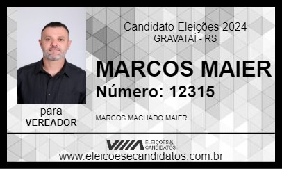 Candidato MARCOS MAIER 2024 - GRAVATAÍ - Eleições