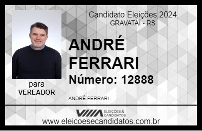 Candidato ANDRÉ FERRARI 2024 - GRAVATAÍ - Eleições