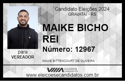 Candidato MAIKE BICHO REI 2024 - GRAVATAÍ - Eleições