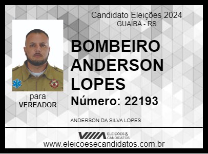 Candidato BOMBEIRO ANDERSON LOPES 2024 - GUAÍBA - Eleições