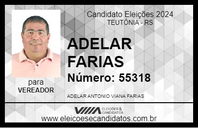 Candidato ADELAR FARIAS 2024 - TEUTÔNIA - Eleições