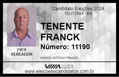 Candidato TENENTE FRANCK 2024 - TEUTÔNIA - Eleições