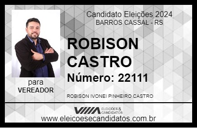 Candidato ROBISON CASTRO 2024 - BARROS CASSAL - Eleições