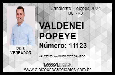 Candidato VALDENEI POPEYE 2024 - IJUÍ - Eleições