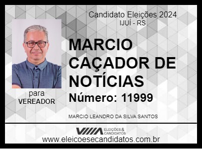 Candidato MARCIO CAÇADOR DE NOTÍCIAS 2024 - IJUÍ - Eleições