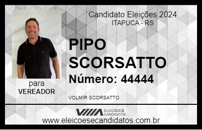 Candidato PIPO SCORSATTO 2024 - ITAPUCA - Eleições