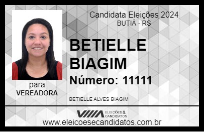 Candidato BETIELLE BIAGIM 2024 - BUTIÁ - Eleições