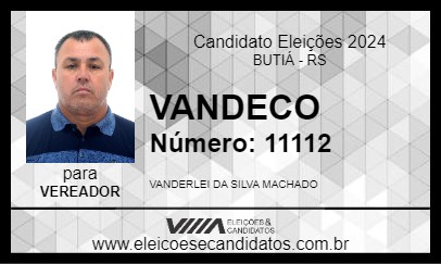 Candidato VANDECO 2024 - BUTIÁ - Eleições