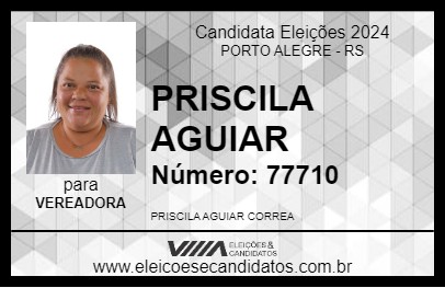 Candidato PRISCILA AGUIAR 2024 - PORTO ALEGRE - Eleições