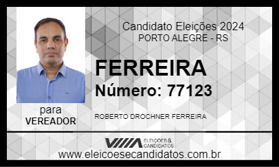 Candidato FERREIRA 2024 - PORTO ALEGRE - Eleições