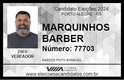 Candidato MARQUINHOS BARBER 2024 - PORTO ALEGRE - Eleições