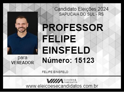 Candidato PROFESSOR FELIPE EINSFELD 2024 - SAPUCAIA DO SUL - Eleições