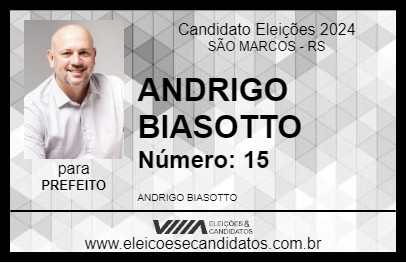 Candidato ANDRIGO BIASOTTO 2024 - SÃO MARCOS - Eleições