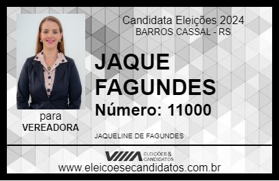 Candidato JAQUE FAGUNDES 2024 - BARROS CASSAL - Eleições