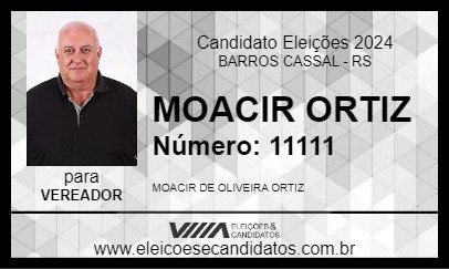 Candidato MOACIR ORTIZ 2024 - BARROS CASSAL - Eleições