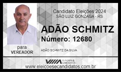 Candidato ADÃO SCHMITZ 2024 - SÃO LUIZ GONZAGA - Eleições