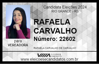 Candidato RAFAELA CARVALHO 2024 - RIO GRANDE - Eleições