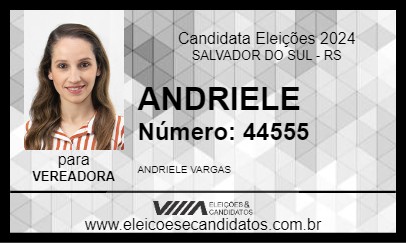 Candidato ANDRIELE 2024 - SALVADOR DO SUL - Eleições