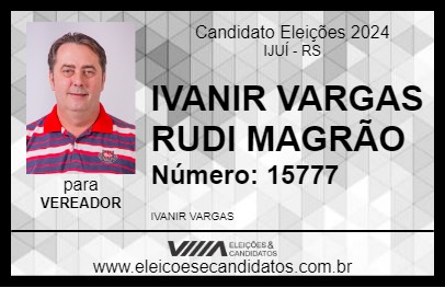 Candidato IVANIR VARGAS RUDI MAGRÃO 2024 - IJUÍ - Eleições