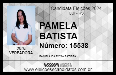 Candidato PAMELA BATISTA 2024 - IJUÍ - Eleições