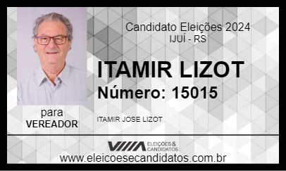 Candidato ITAMIR LIZOT 2024 - IJUÍ - Eleições