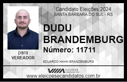 Candidato DUDU BRANDEMBURG 2024 - SANTA BÁRBARA DO SUL - Eleições