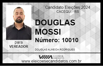 Candidato DOUGLAS MOSSI 2024 - CACEQUI - Eleições