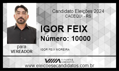 Candidato IGOR FEIX 2024 - CACEQUI - Eleições