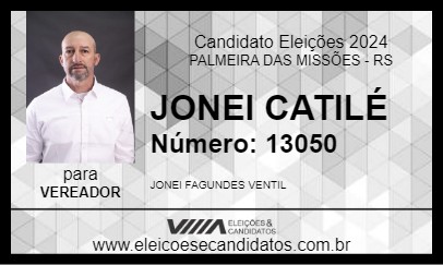 Candidato JONEI CATILÉ 2024 - PALMEIRA DAS MISSÕES - Eleições