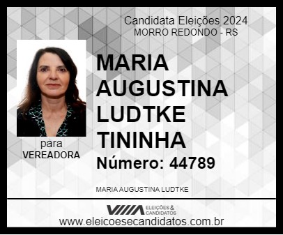 Candidato MARIA AUGUSTINA LUDTKE TININHA 2024 - MORRO REDONDO - Eleições