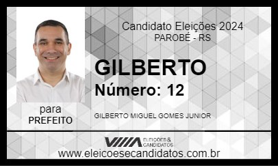 Candidato GILBERTO 2024 - PAROBÉ - Eleições