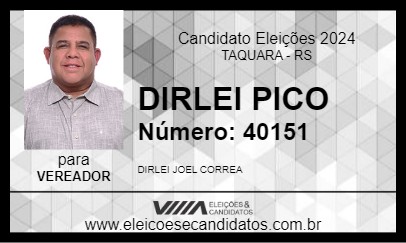 Candidato DIRLEI PICO 2024 - TAQUARA - Eleições