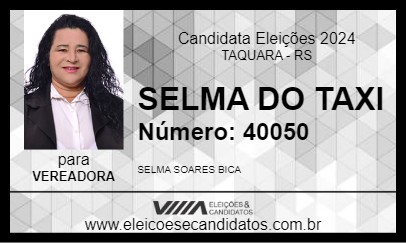 Candidato SELMA DO TAXI 2024 - TAQUARA - Eleições