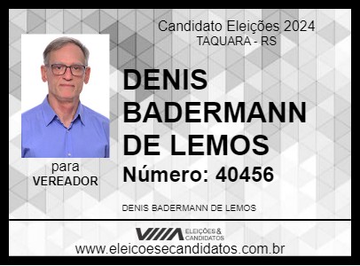 Candidato DENIS BADERMANN DE LEMOS 2024 - TAQUARA - Eleições