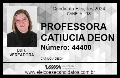 Candidato PROFESSORA CATIUCIA DEON 2024 - CANELA - Eleições